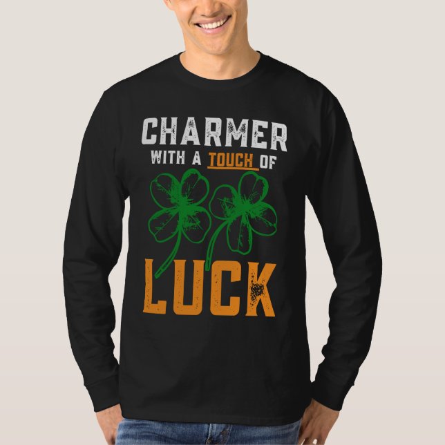 St Patrick's Day Lucky Charmer With A Touch Of Luc T-Shirt (Vorderseite)