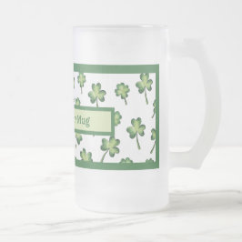 St. Patrick's Day Lucky Tasse Mattierter Bierstein