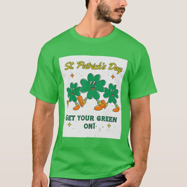 St. Patrick's Day Men's "Get Your Green On!" T-Shirt (Vorderseite)