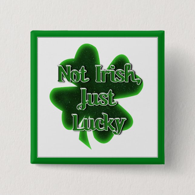 St. Patrick's Day - nicht irisch, nur schamlos Button (Vorderseite)