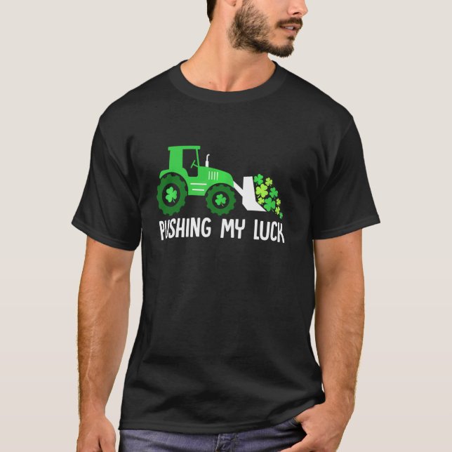 St Patrick's Day Pushing My Luck Truck Men Women B T-Shirt (Vorderseite)