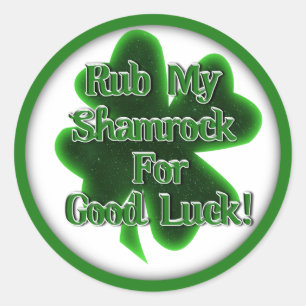 St. Patrick's Day - Rub My Shamrocks for Good Luck Runder Aufkleber