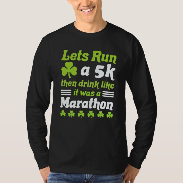st patricks day running let's run 5k st patricks d T-Shirt (Vorderseite)
