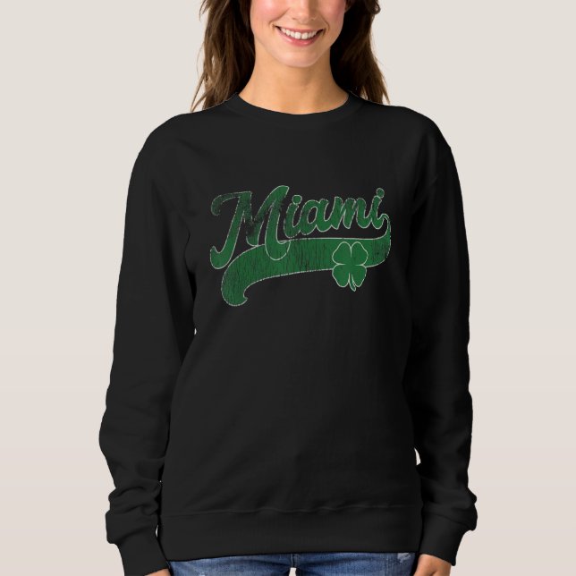 St. Patrick's Day Shamrock Miami Florida FL Gift I Sweatshirt (Vorderseite)