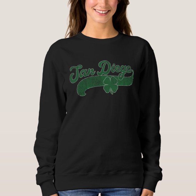 St. Patrick's Day Shamrock San Diego California CA Sweatshirt (Vorderseite)
