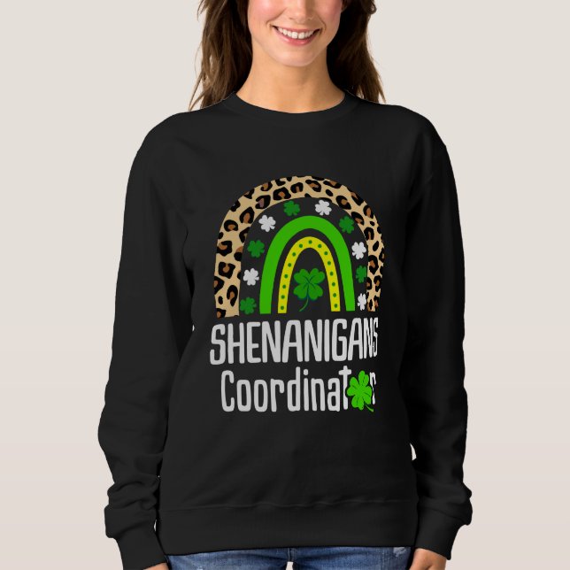 St Patricks Day Shenanigans Coordinator Cute Rainb Sweatshirt (Vorderseite)
