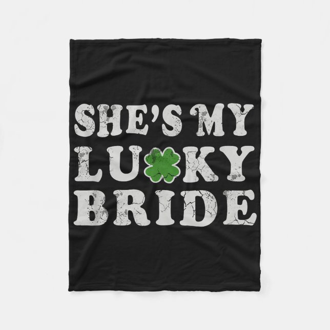 St Patricks Day Shes My Lucky Bride Polterabend Fleecedecke (Vorderseite)