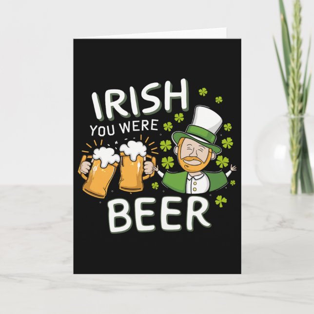 St Patricks Day Shirt Irisch warst du Bier Männer  Karte (Vorderseite)