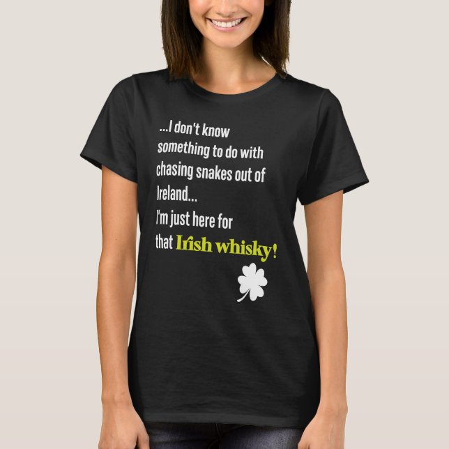 St Patricks Day Snakes Legend & Irish Whiskey Quot T-Shirt (Vorderseite)