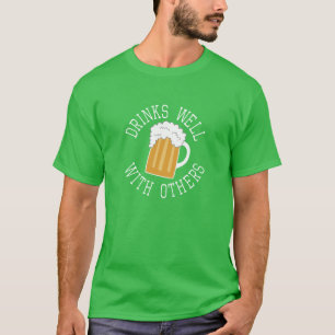 St Patricks Day Spaß - Trinken Sie gut mit anderen T-Shirt