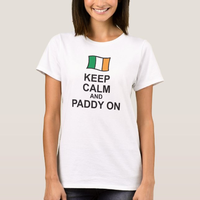 St Patricks Day T - Shirt BEHALTE CALM und PADDY O (Vorderseite)