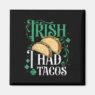 St Patricks Day Tacos Funny Irish Ich hatte Tacos Magnet