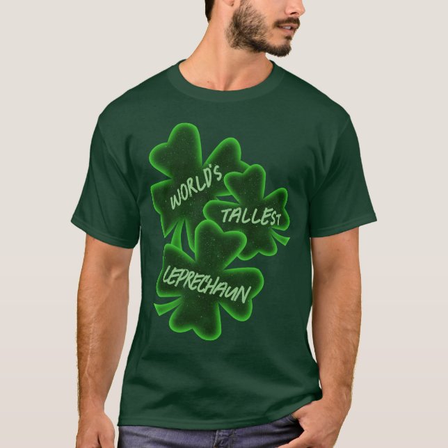 St. Patrick's Day Tallest Leprechaun T-Shirt (Vorderseite)