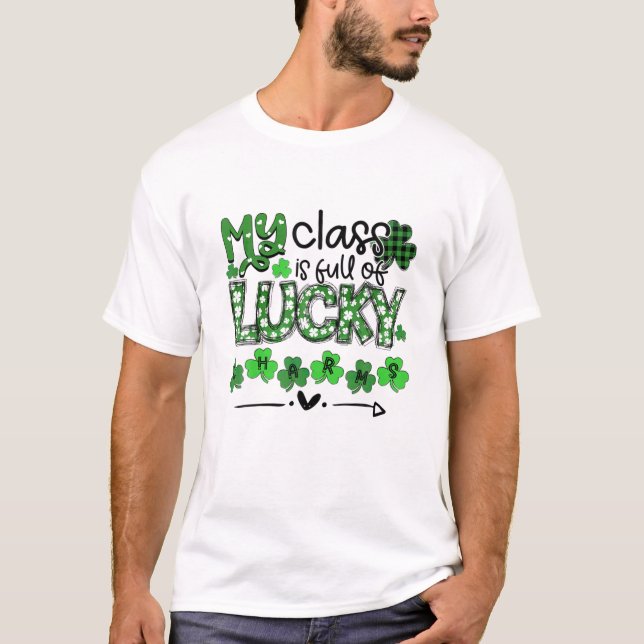 St. Patrick's Day Teacher meine Klasse ist voller  T-Shirt (Vorderseite)