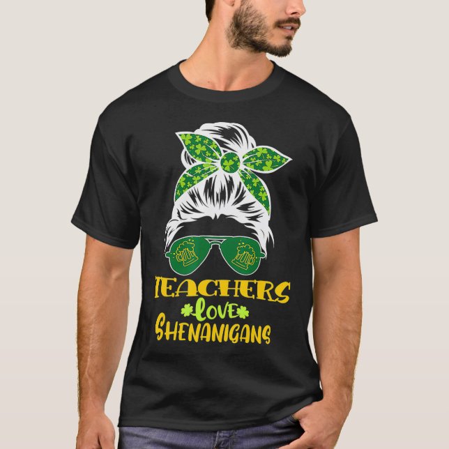 St Patricks Day Teachers Liebe Shenanigans Messy B T-Shirt (Vorderseite)