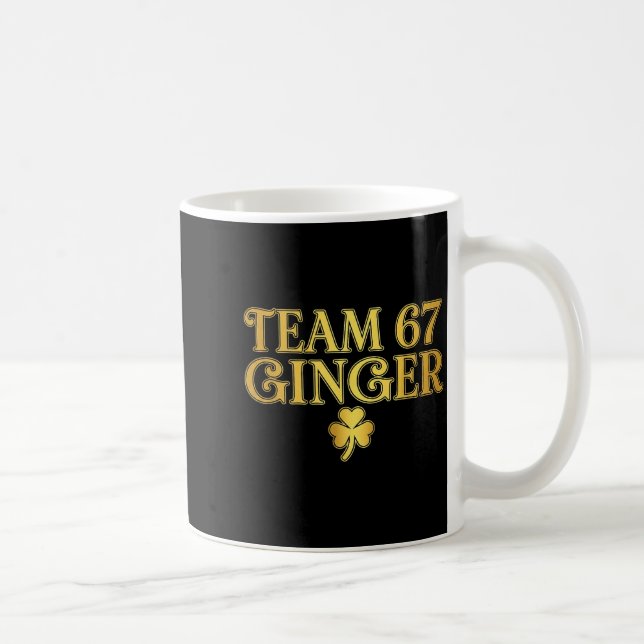 St Patricks Day Team Ingwer 67 Sechs Sieben Lustig Kaffeetasse (Rechts)