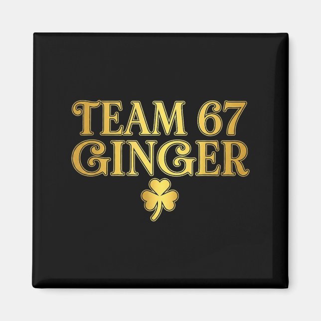 St Patricks Day Team Rotschopf 67 Six Seven Lustig Magnet (Vorne)