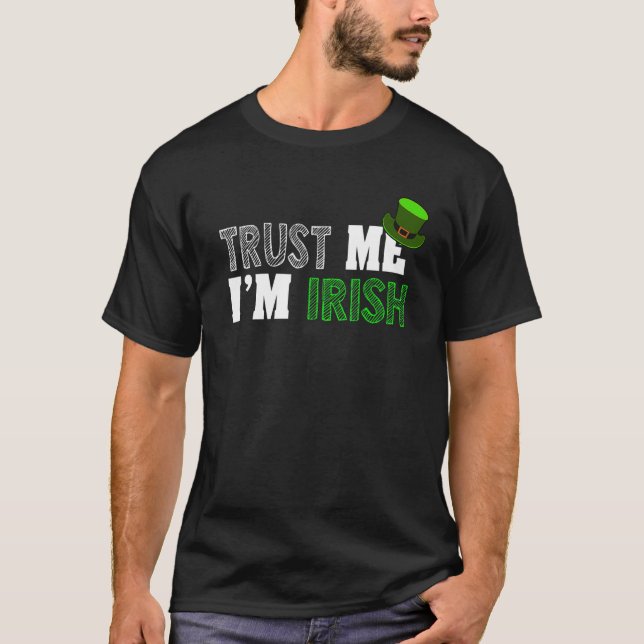 St Patrick's Day Trust Me I'm Irish T-Shirt (Vorderseite)