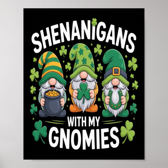 St. Patricks Day Unfug mit meinen Gnomies Gnome Poster (Vorne)