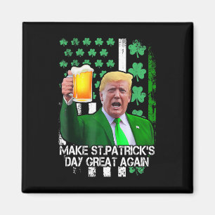 St. Patrick's Day wieder einmal viel lustiger Trum Magnet