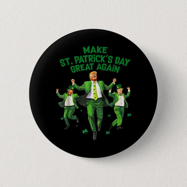 St Patricks Day wieder groß, Funny Trump Men W Button (Vorderseite)
