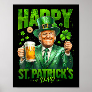St Patricks Day wieder groß, Funny Trump Men W Poster