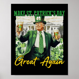 St Patricks Day wieder groß, Funny Trump Men W Poster