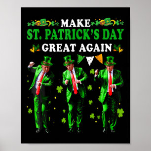 St Patricks Day wieder groß, Funny Trump Men W Poster