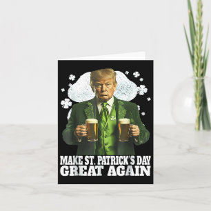 St. Patrick's Day wieder groß machen Funny Trump D Karte