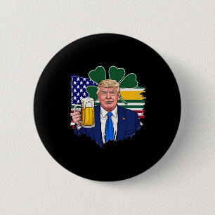 St. Patrick's Day wieder groß machen Funny Trump I Button