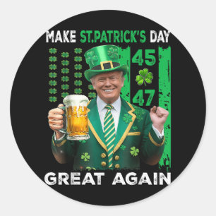 St Patricks Day wieder groß Trump 45 47 Flag Runder Aufkleber