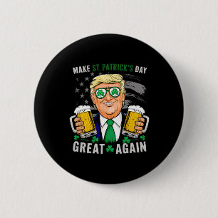 St. Patrick's Day wieder großartig Flag Funny Trum Button