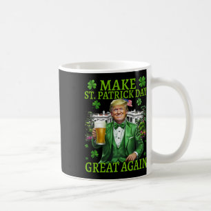 St. Patrick's Day wieder großartig Funny Trump 202 Kaffeetasse