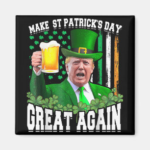 St. Patricks Day wieder großartig Funny Trump _2 Magnet