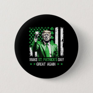 St Patricks Day wieder großartig Funny Trump Button