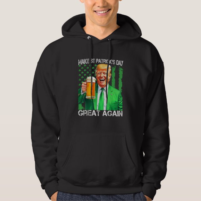 St. Patrick's Day wieder großartig Funny Trump Hoodie (Vorderseite)