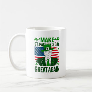 St Patricks Day wieder großartig Funny Trump Kaffeetasse
