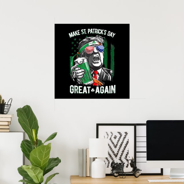 St. Patrick's Day wieder großartig Funny Trump Poster (Heimbüro)