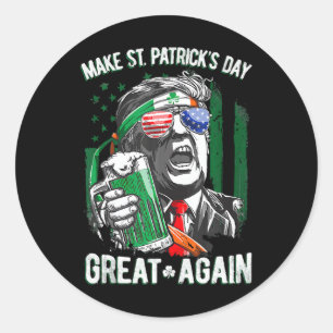 St. Patrick's Day wieder großartig Funny Trump Runder Aufkleber