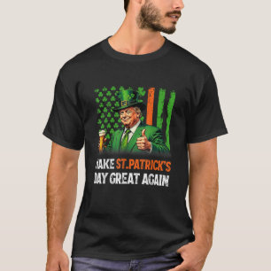 St. Patrick's Day wieder großartig Funny Trump T-Shirt