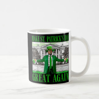 St. Patricks Day wieder großartig Trump Kaffeetasse