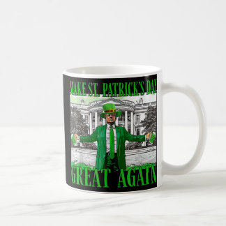 St. Patricks Day wieder großartig Trump Kaffeetasse