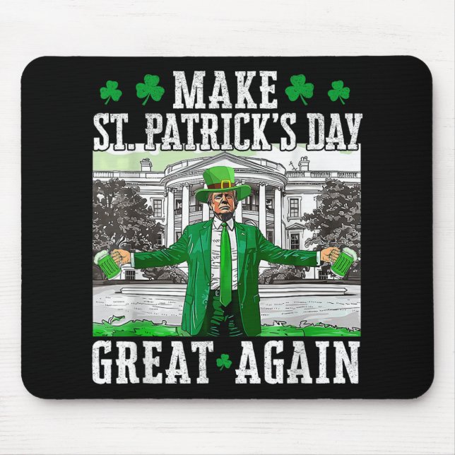 St. Patricks Day wieder großartig Trump Mousepad (Vorne)