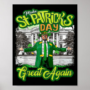 St. Patricks Day wieder großartig Trump Poster