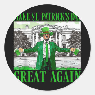 St. Patricks Day wieder großartig Trump Runder Aufkleber