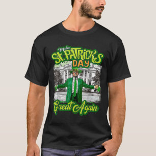 St. Patricks Day wieder großartig Trump T-Shirt