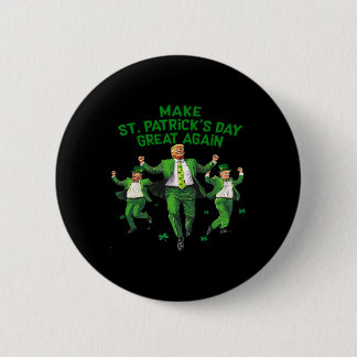 St. Patrick's Day wieder zum großen Glück Trump Bi Button