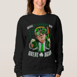 St. Patrick's Day wieder zum großen Trump-Kleeblat Sweatshirt