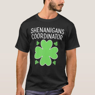 St Patricks Day Women Shenanigans-Koordinator T-Shirt