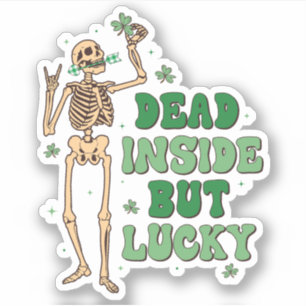 St. Patrick's Dead Inside aber Lucky Vinyl Sticker